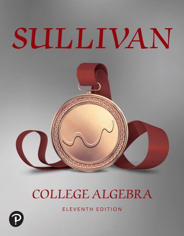 College Algebra, 11Th Edition: A Comprehensive Textbook With Problem-Solving Strategies