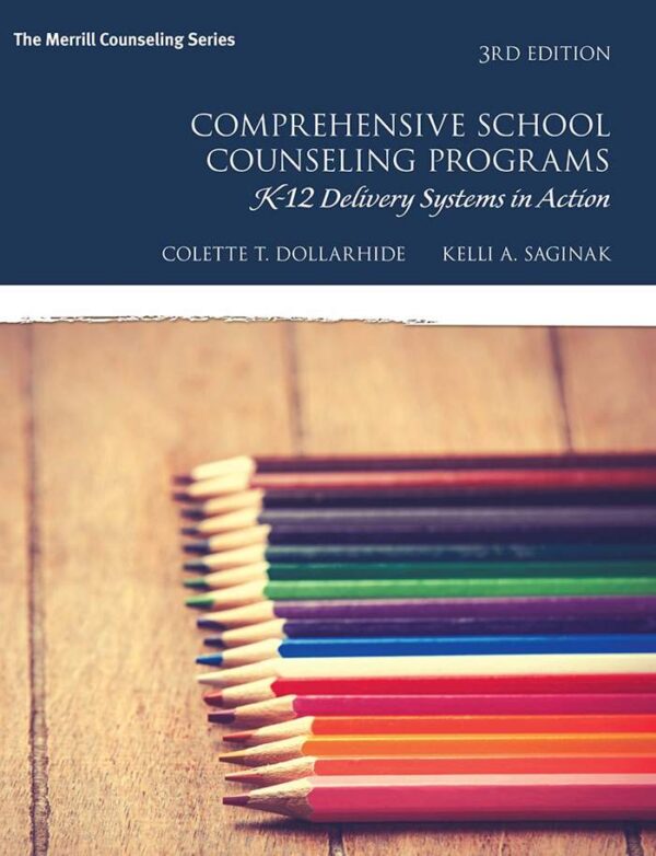 K-12 Comprehensive School Counseling Programs In Action: Delivery Systems (3Rd Edition)