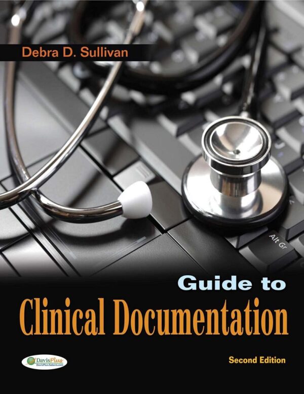 The Complete Guide To Accurate &Amp; Efficient Clinical Documentation (2Nd Edition)