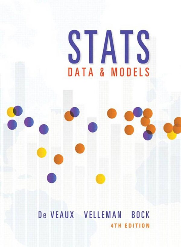 Stats: Data And Models, 4Th Edition: Unlock The Power Of Statistics