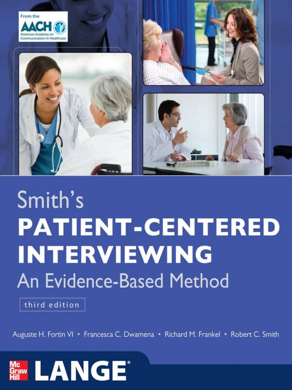 Smith'S Patient-Centered Interviewing: An Evidence-Based Method (3Rd Edition)