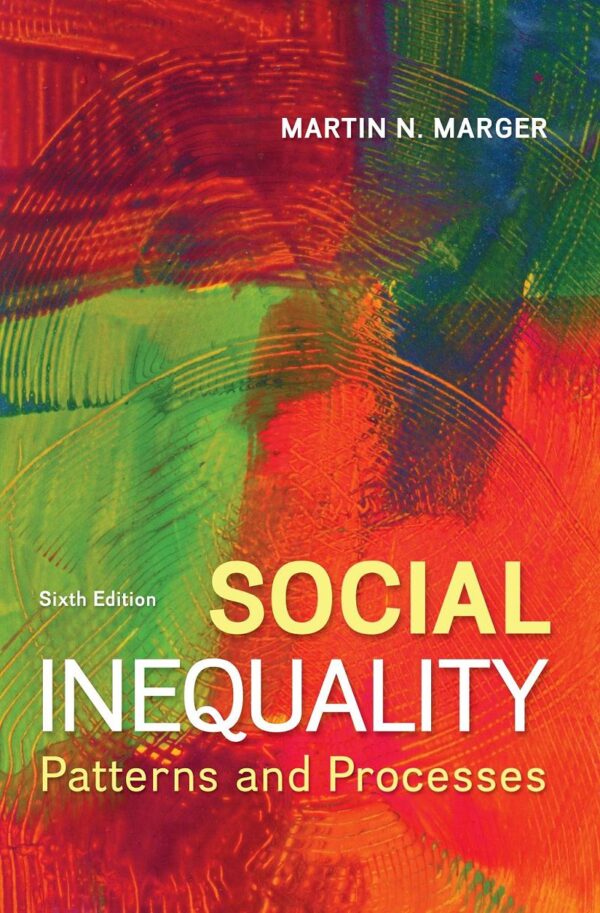 Understanding Social Inequality: Patterns, Processes, And Solutions (6Th Edition)