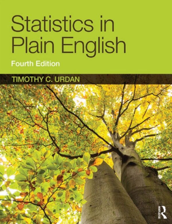 Statistics In Plain English: An Easy-To-Understand Guide (4Th Edition)