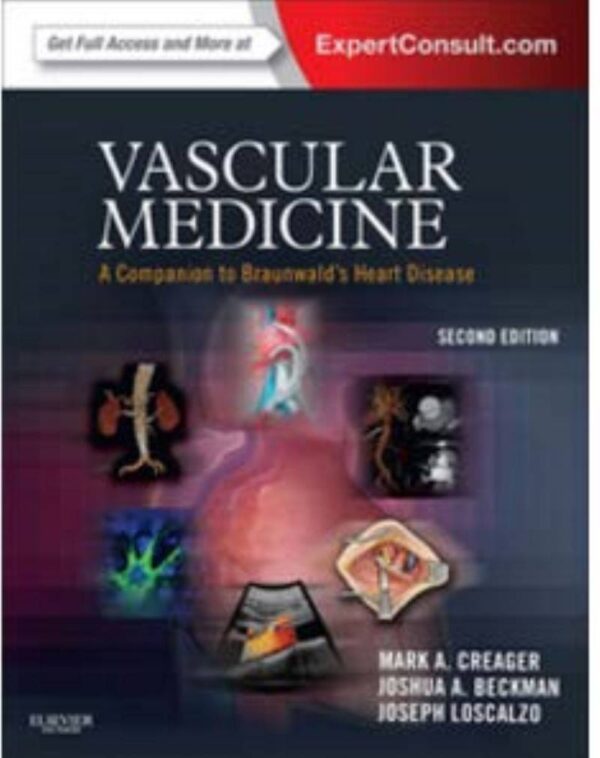 Braunwald'S Heart Disease: A Companion To Vascular Medicine, 2Nd Edition