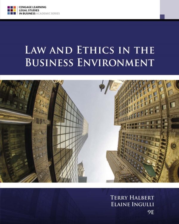 Business Law And Ethics: Navigating The Legal Landscape (9Th Edition)