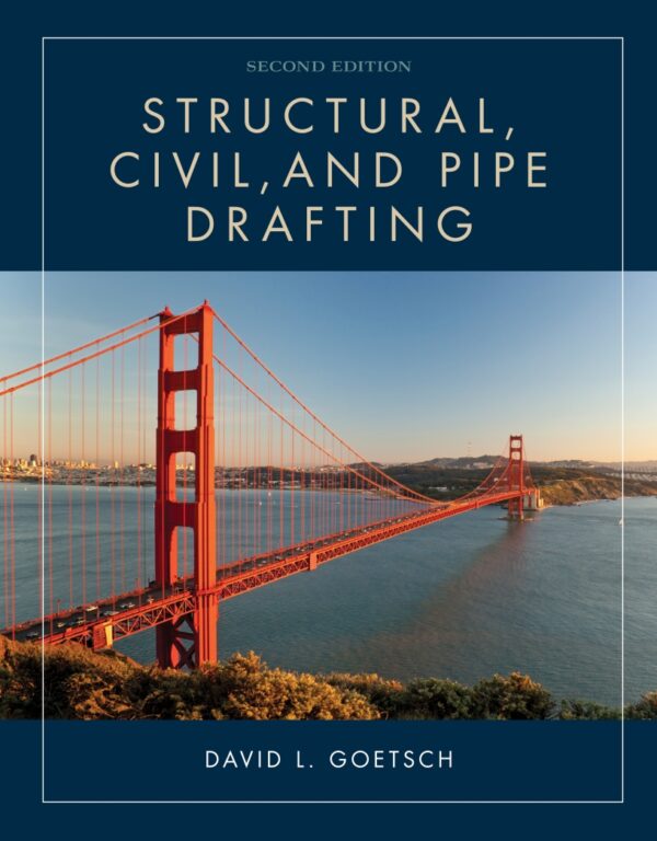 Mastering Structural, Civil, And Pipe Drafting: A Comprehensive Guide (2Nd Edition)