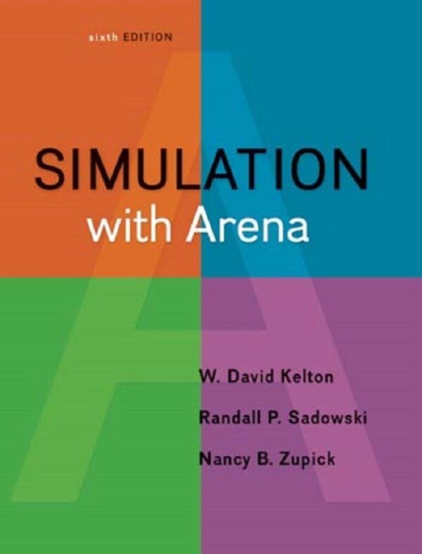 Master Discrete Event Simulation: A Practical Guide With Arena (6Th Edition)