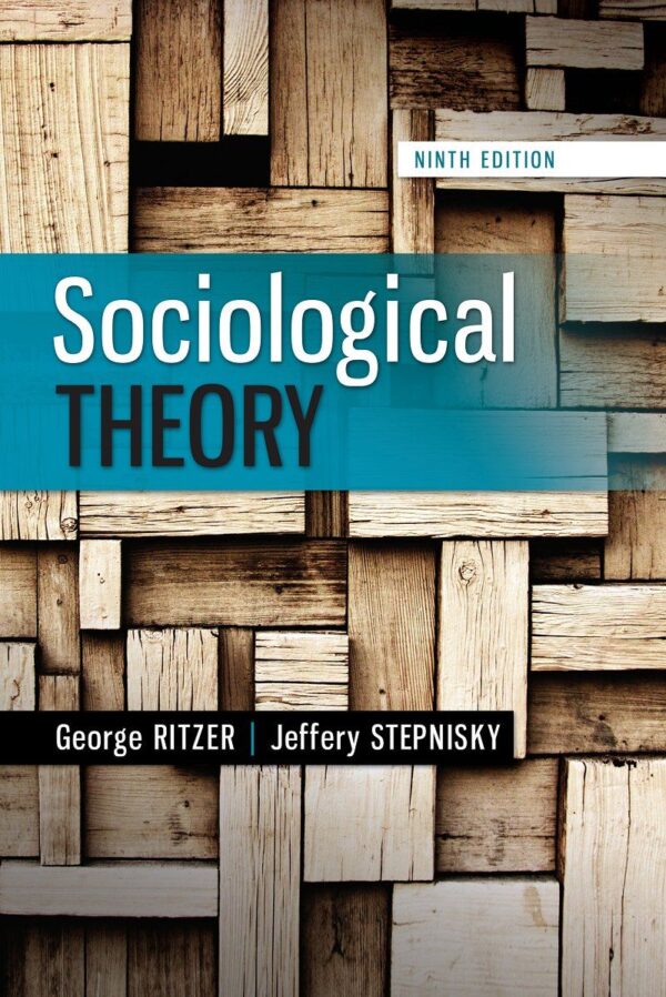 Sociological Theory 9Th Edition: A Comprehensive Introduction