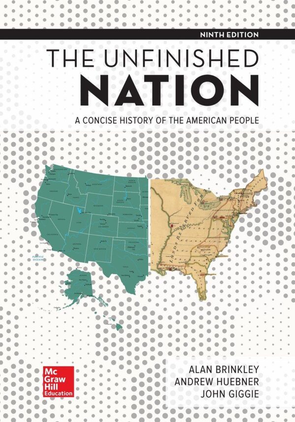 A Concise History Of The American People: The Unfinished Nation (9Th Edition)