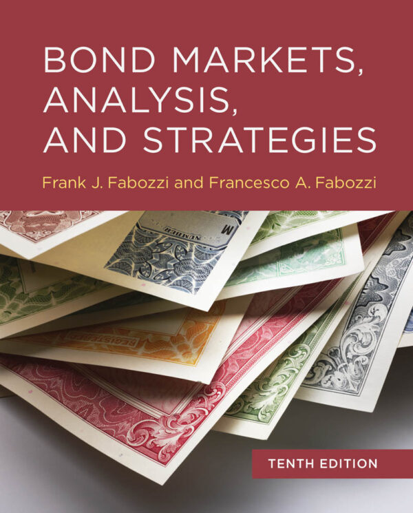 Bond Market Analysis And Strategies: A Comprehensive Guide (10Th Edition)