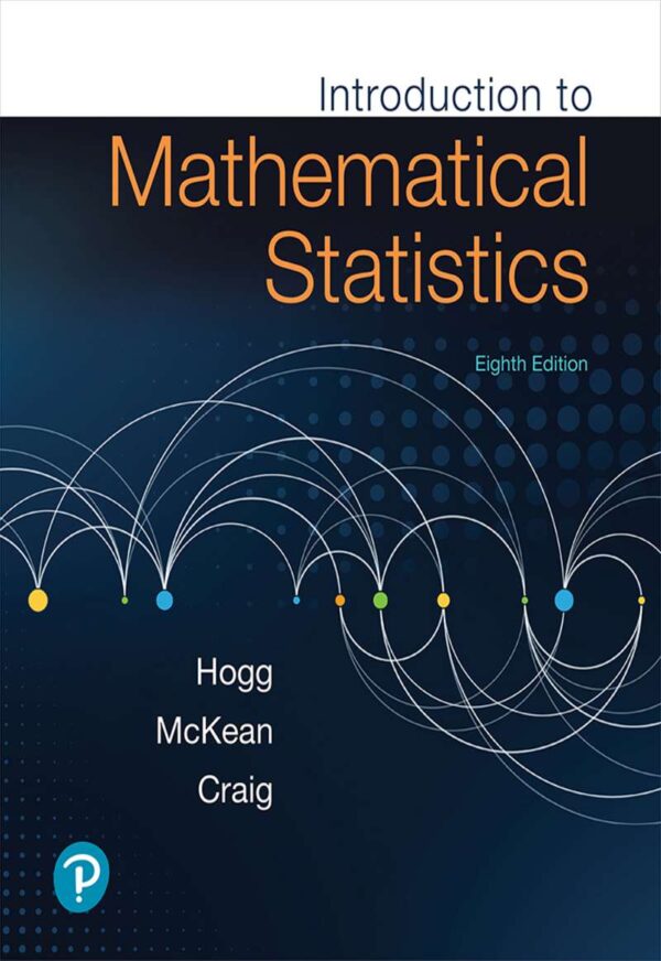 Introduction To Mathematical Statistics, 8Th Edition: A Comprehensive Guide