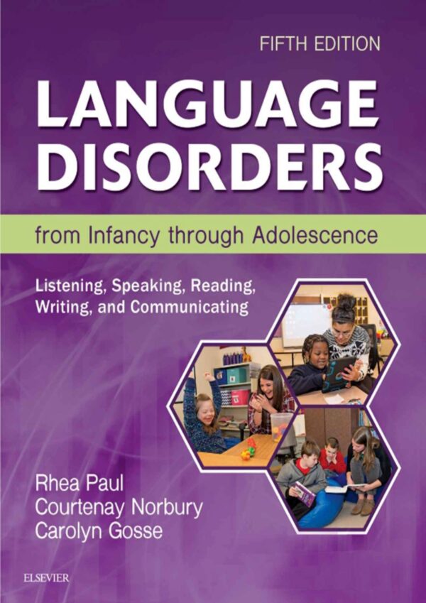 Childhood Language Disorders: A Guide To Listening, Speaking, Reading, Writing, And Communicating (5Th Edition)