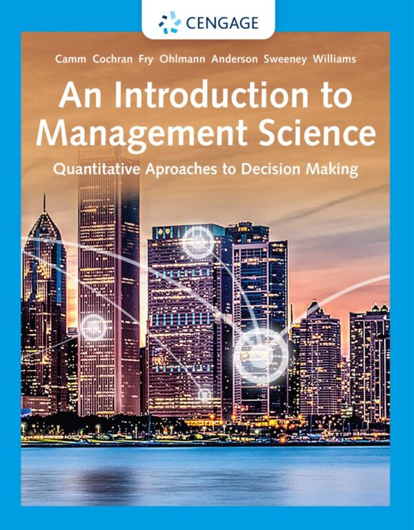 Introduction To Management Science: A Quantitative Approach To Decision Making (16Th Edition)