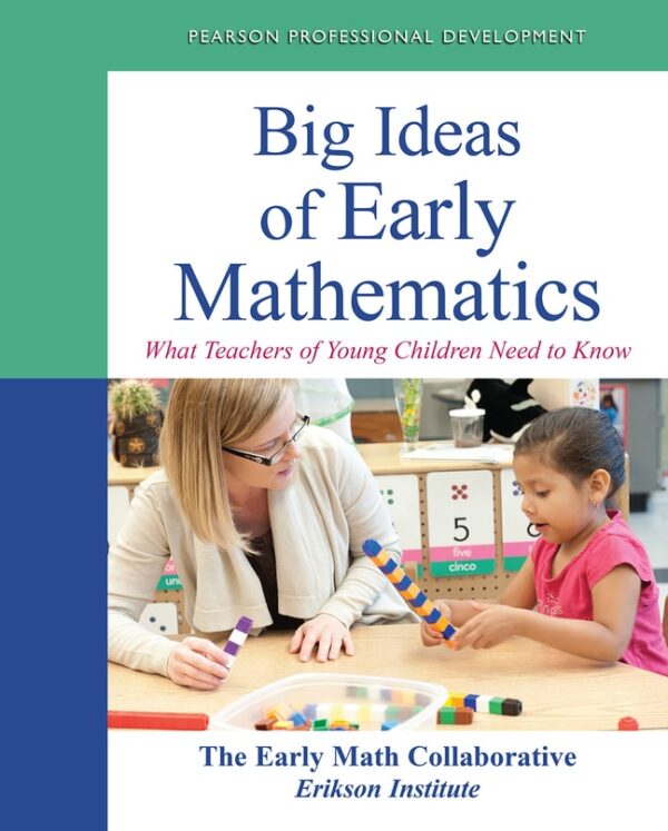 Big Ideas Of Early Mathematics: What Teachers Of Young Children Need To Know 1St Edition