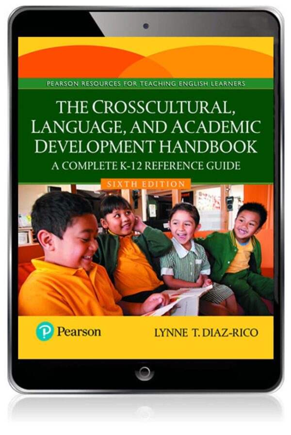 The Crosscultural, Language, And Academic Development Handbook: A Complete K-12 Reference Guide, 6Th Edition6Th Edition