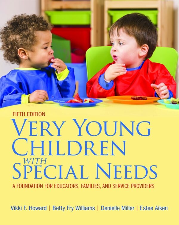 Very Young Children With Special Needs: A Foundation For Educators, Families, And Service Providers 5Th Edition