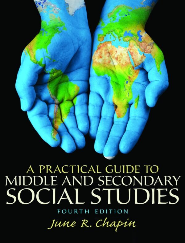 Practical Guide To Middle And Secondary Social Studies, A 4Th Edition