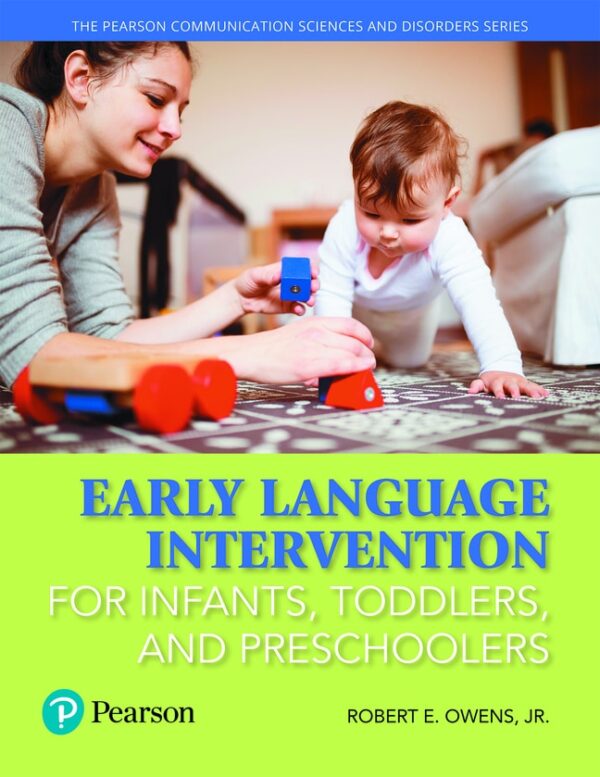 Early Language Intervention For Infants, Toddlers, And Preschoolers 1St Edition