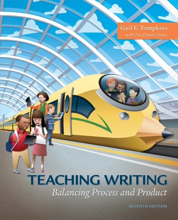 Teaching Writing: Balancing Process And Product7Th Edition