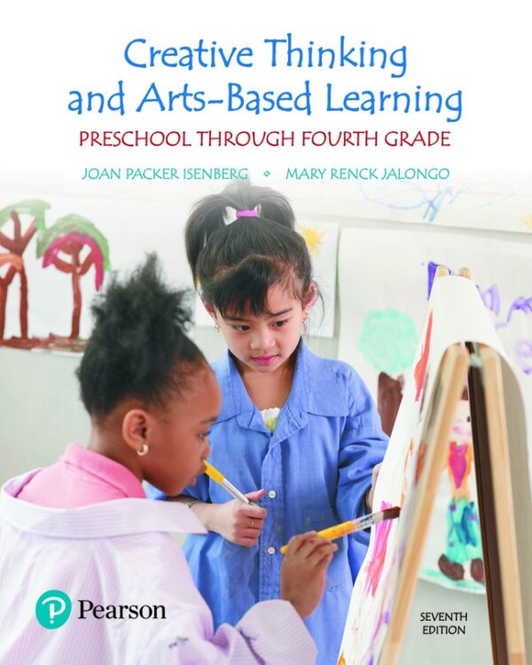 Creative Thinking And Arts-Based Learning: Preschool Through Fourth Grade 7Th Edition