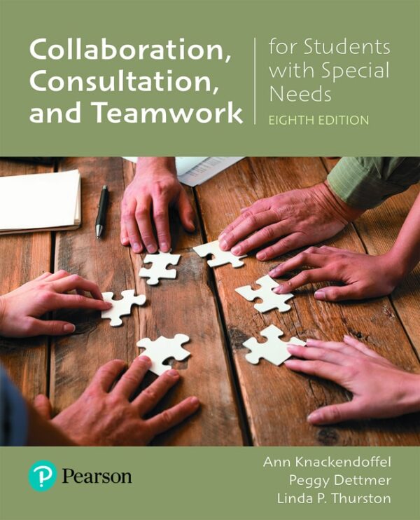 Collaborating, Consulting, And Working In Teams For Students With Special Needs 8Th Edition