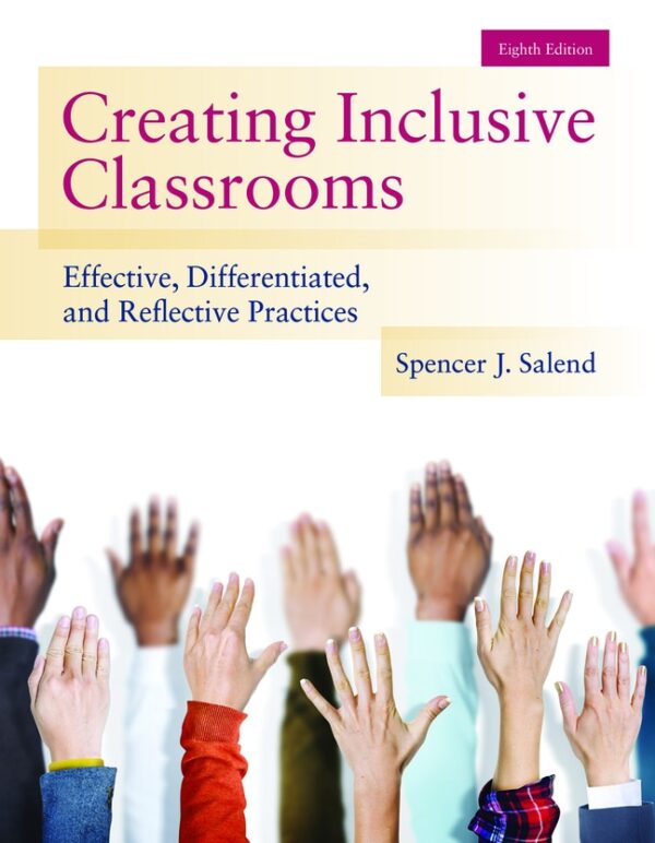 Creating Inclusive Classrooms: Effective, Differentiated And Reflective Practices 8Th Edition