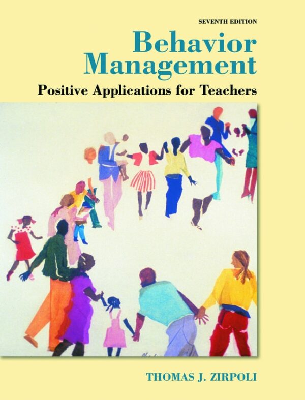 Behavior Management: Positive Applications For Teachers 7Th Edition