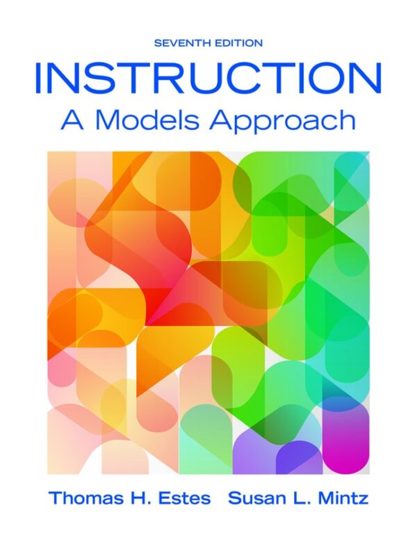 Instruction: A Models Approach 7Th Edition