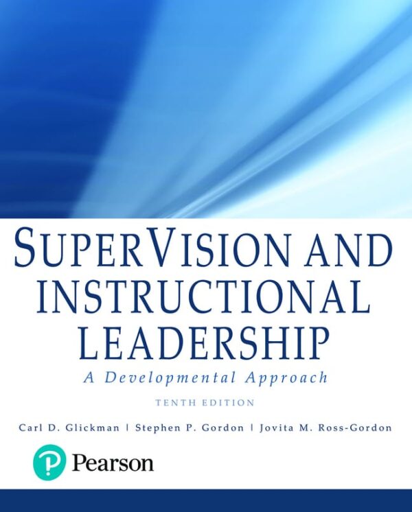 Supervision And Instructional Leadership: A Developmental Approach10Th Edition