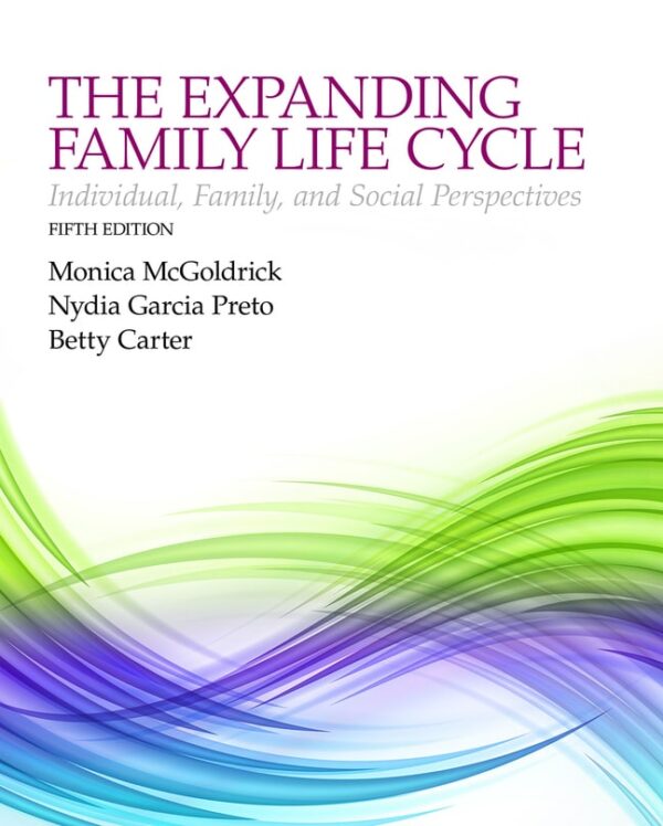 Expanding Family Life Cycle, The: Individual, Family, And Social Perspectives 5Th Edition