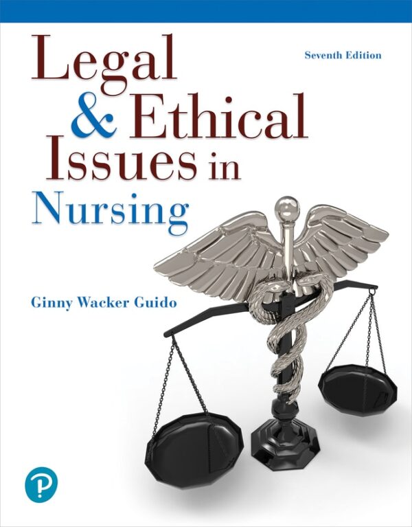 Legal &Amp; Ethical Issues In Nursing 7Th Edition