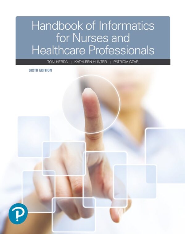 Handbook Of Informatics For Nurses &Amp; Healthcare Professionals 6Th Edition