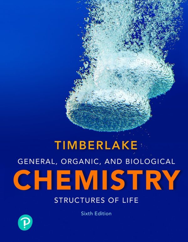 General, Organic, And Biological Chemistry: Structures Of Life 6Th Edition