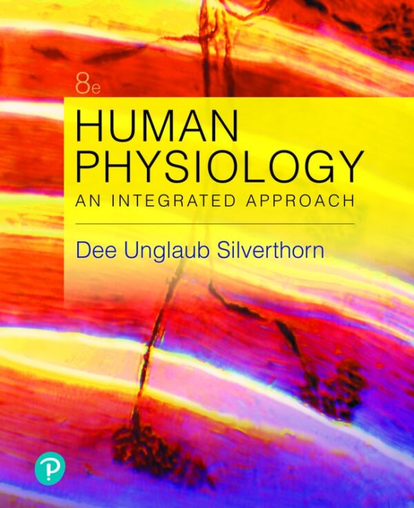 Human Physiology: An Integrated Approach8Th Edition