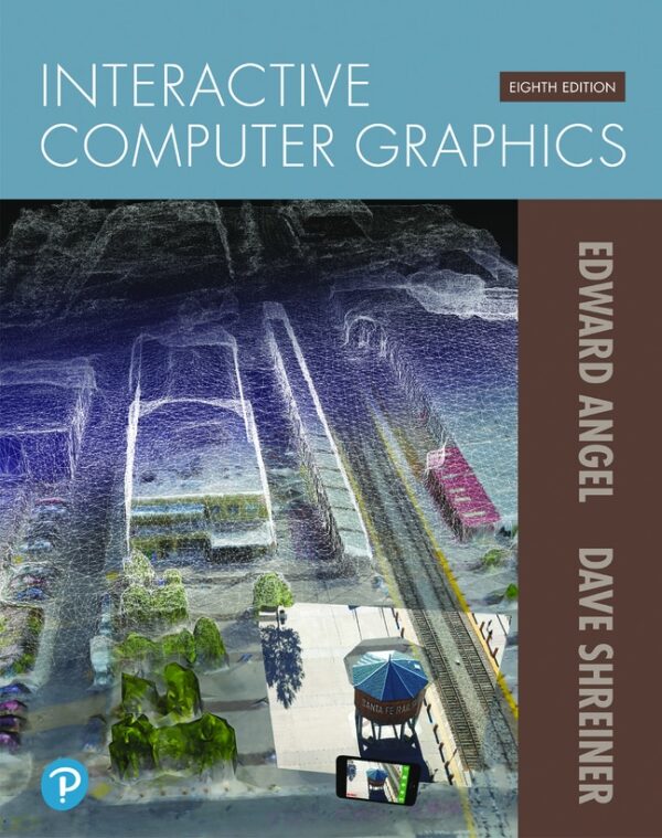 Interactive Computer Graphics: A Top-Down Approach With Webgl 8Th Edition