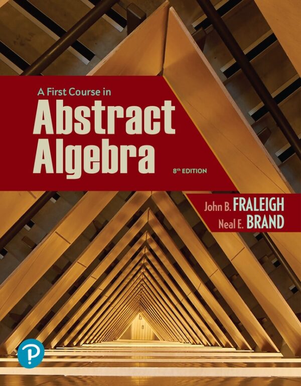 First Course In Abstract Algebra, A8Th Edition