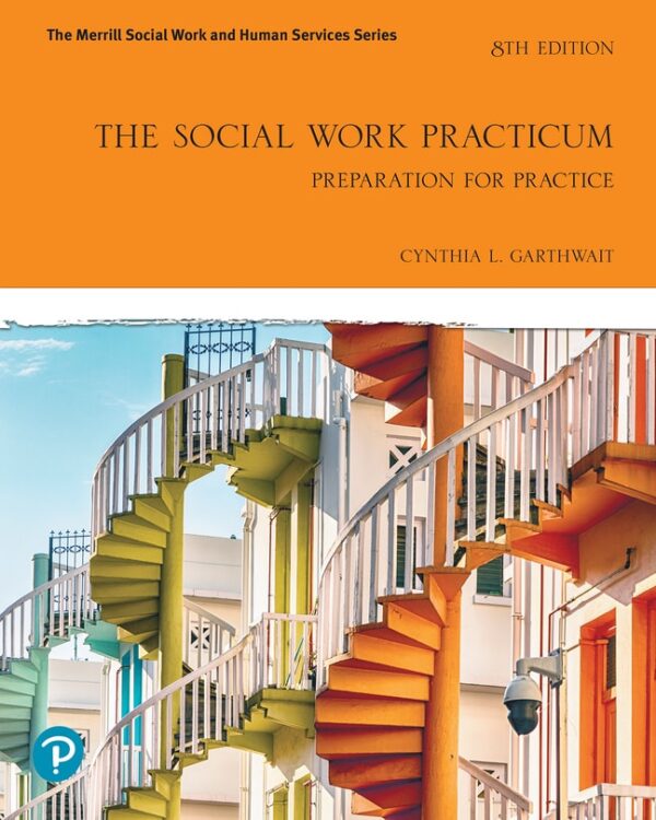 Social Work Practicum, The: Preparation For Practice 8Th Edition