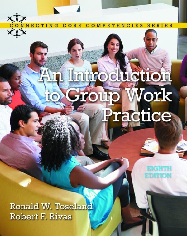 Introduction To Group Work Practice, An 8Th Edition