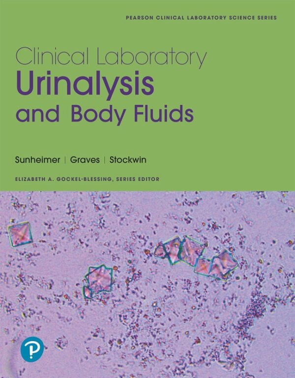 Clinical Laboratory Urinalysis And Body Fluids 1St Edition