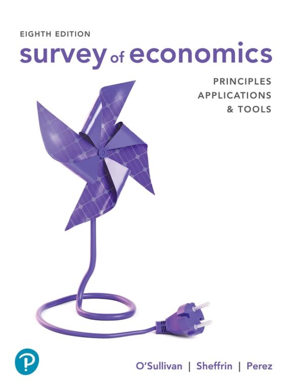 Survey Of Economics: Principles, Applications, And Tools 8Th Edition