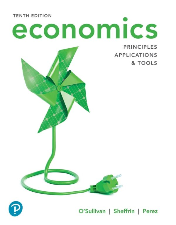 Economics: Principles, Applications, And Tools 10Th Edition