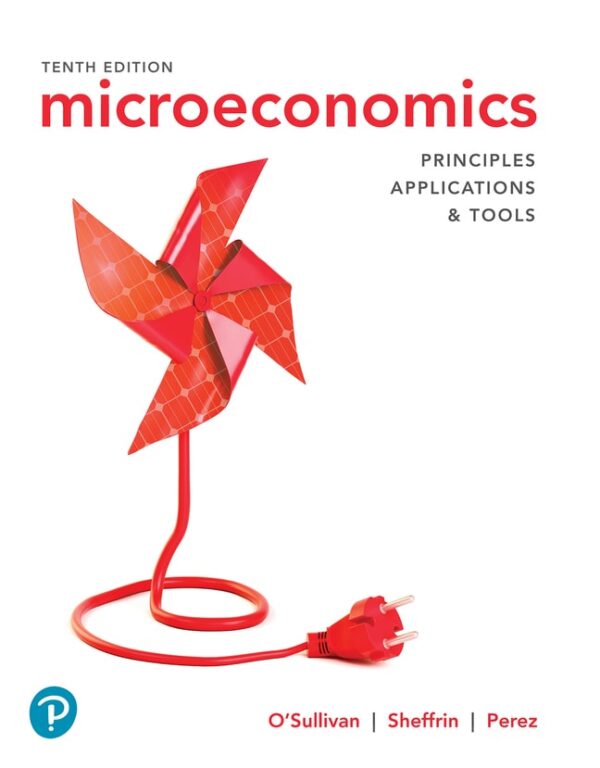 Microeconomics: Principles, Applications, And Tools 10Th Edition