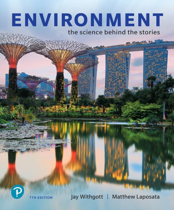 Environment: The Science Behind The Stories7Th Edition