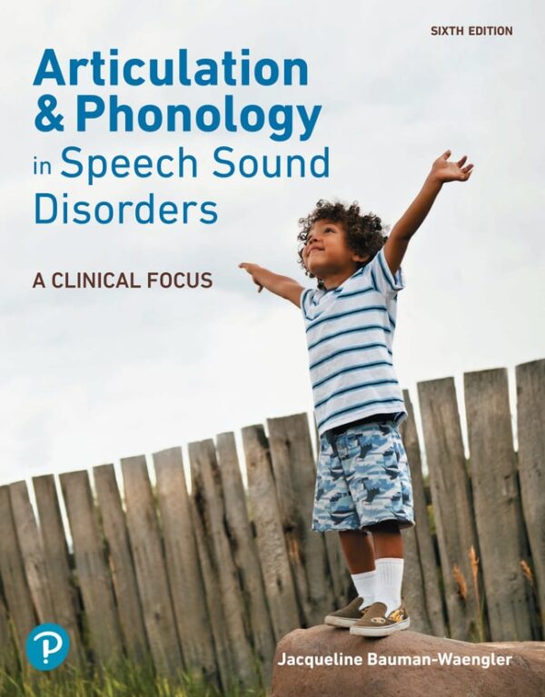 Articulation And Phonology In Speech Sound Disorders: A Clinical Focus 6Th Edition