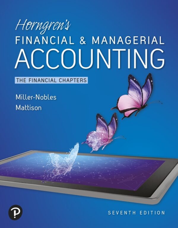 Horngren'S Financial &Amp; Managerial Accounting: The Financial Chapters 7Th Edition