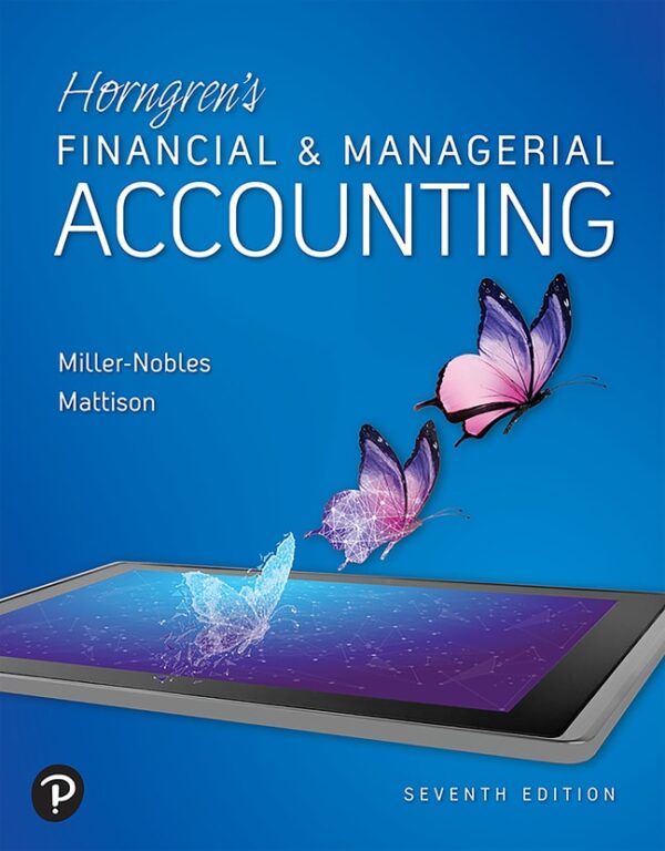 Horngren'S Financial &Amp; Managerial Accounting 7Th Edition