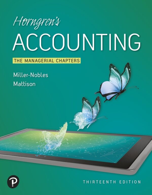 Horngren'S Accounting: The Managerial Chapters 13Th Edition