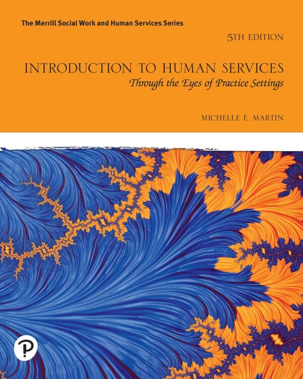 Introduction To Human Services: Through The Eyes Of Practice Settings 5Th Edition