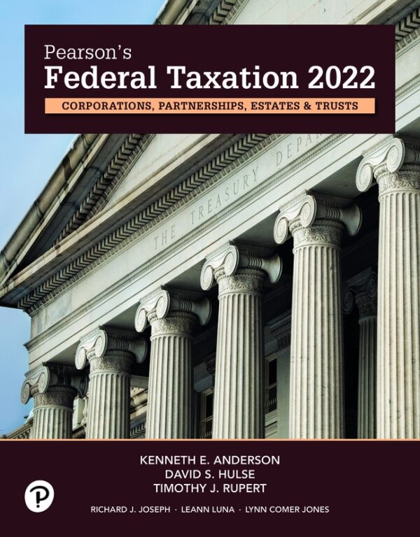 Pearson'S Federal Taxation 2022 Corporations, Partnerships, Estates &Amp; Trusts 35Th Edition