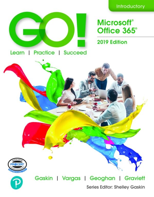 Go! Microsoft Office 365: Introductory 20191St Edition